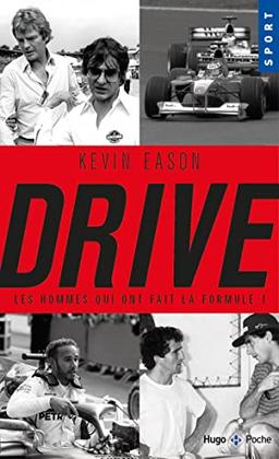 Drive : les hommes qui ont fait la Formule 1