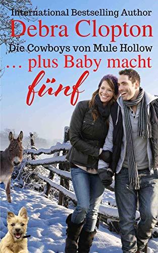 … plus Baby macht fünf (Die Cowboys von Mule Hollow Serie, Band 4)