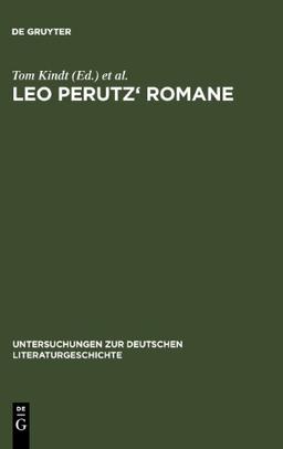 Leo Perutz' Romane: Von der Struktur zur Bedeutung (Untersuchungen Zur Deutschen Literaturgeschichte)