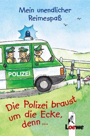 Die Polizei braust um die Ecke, denn... (Pappbilderbuch)