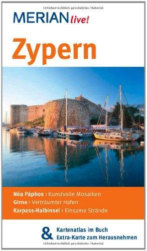 Zypern: MERIAN live! - Mit Kartenatlas im Buch und Extra-Karte zum Herausnehmen: Néa Páphos, Girne, Karpass-Halbinsel