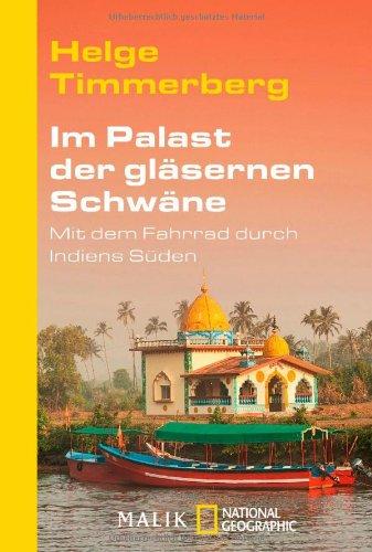 Im Palast der gläsernen Schwäne: Mit dem Fahrrad durch Indiens Süden