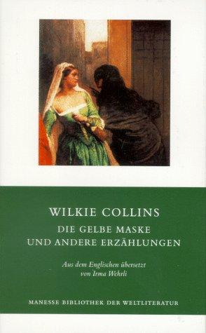 Die gelbe Maske und andere Erzählungen