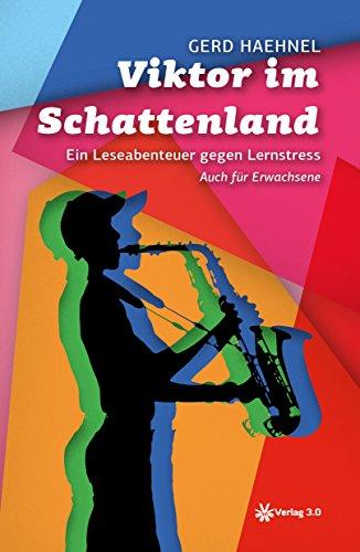 Viktor im Schattenland: Ein Leseabenteuer gegen Lernstress. Auch für Erwachsene