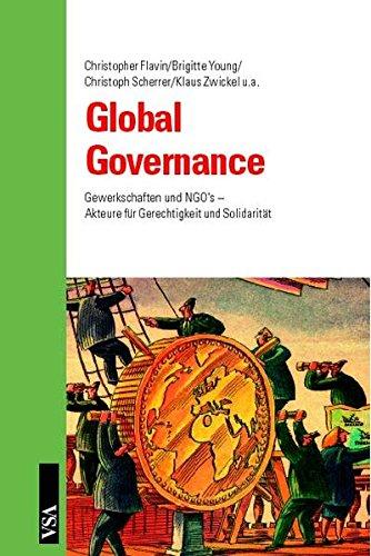 Global Governance: Gewerkschaften und NGOs : Akteure für Gerechtigkeit und Solidarität