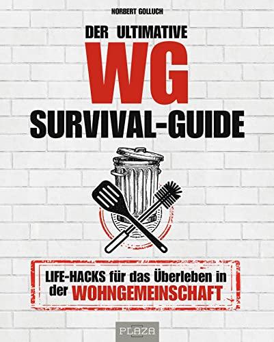 Der ultimative WG-Survival-Guide: Life-Hacks für das Überleben in der Wohngemeinschaft