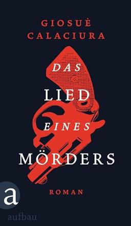 Das Lied eines Mörders: Roman