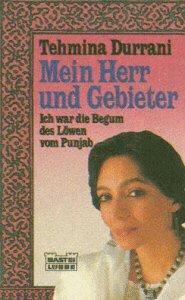 Mein Herr und Gebieter. Ich war die Begum des Löwen von Punjab.