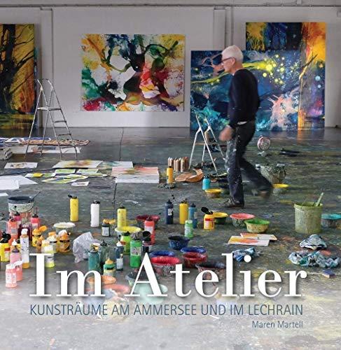 Im Atelier: Kunsträume am Ammersee und im Lechrain