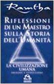 Riflessioni di un maestro sulla storia dell'umanità (I nostri autori più amati)