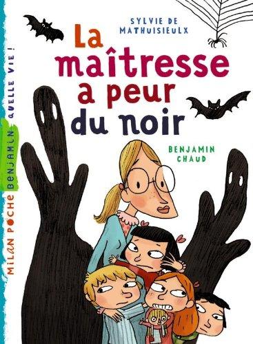 La maîtresse a peur du noir