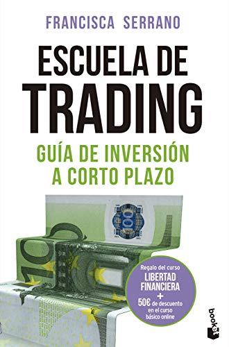 Escuela de trading: Guía de inversión a corto plazo (Prácticos siglo XXI)