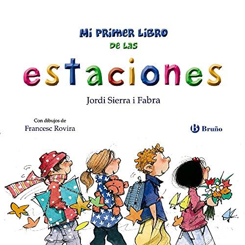 Mi primer libro de las estaciones (Castellano - A PARTIR DE 3 AÑOS - CUENTOS - Cuentos cortos)