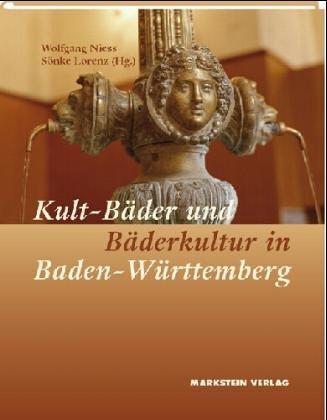 Kult-Bäder und Bäderkultur in Baden-Württemberg