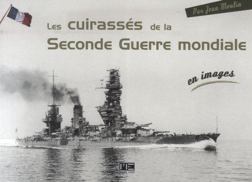 Les cuirassés de la Seconde Guerre mondiale 1939-1945