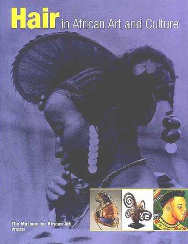 Hair in African Art and Culture (African, Asian & Oceanic Art)