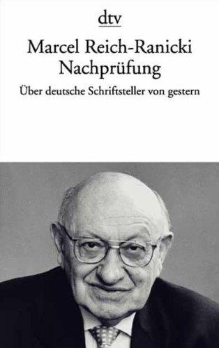 Nachprüfung: Über deutsche Schriftsteller von gestern