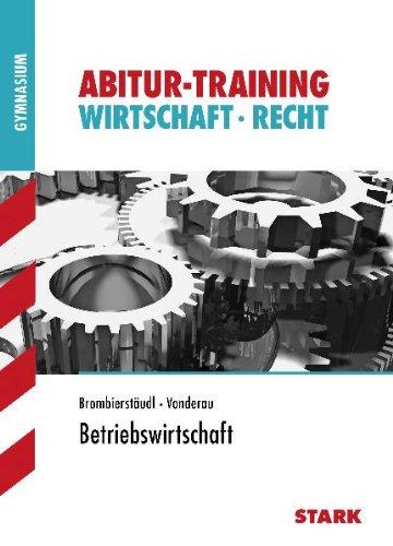 Abitur-Training Wirtschaft /Recht / Betriebswirtschaft