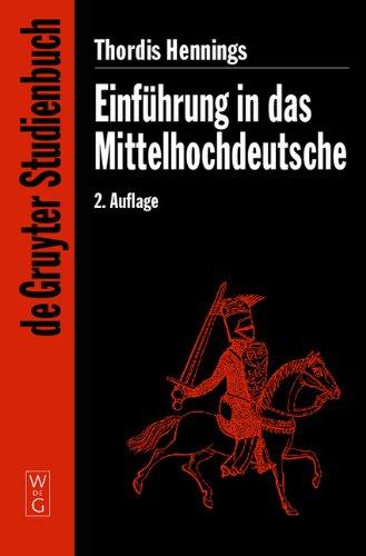 Einführung in das Mittelhochdeutsche (de Gruyter Studienbuch)