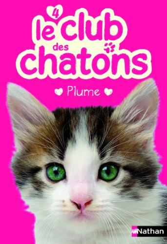 Le club des chatons. Vol. 4. Plume