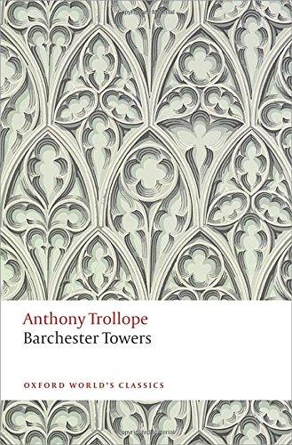 Barchester Towers: The Chronicles of Barsetshire (Oxford World's Classics)