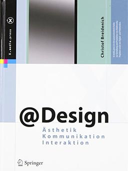 @Design: Ästhetik, Kommunikation, Interaktion (X.media.press)