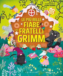 Le piu belle fiabe dei fratelli Grimm (Le grandi raccolte)