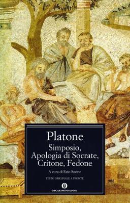 Simposio-Apologia di Socrate-Critone-Fedone