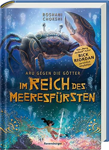 Aru gegen die Götter, Band 2: Im Reich des Meeresfürsten (Rick Riordan Presents) (Aru gegen die Götter, 2)