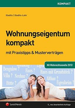 Wohnungseigentum kompakt: mit Praxistipps & Musterverträgen (Rechtspraxis)