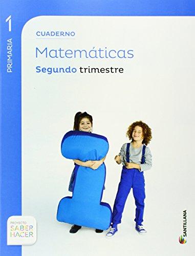 CUADERNO MATEMATICAS 1 PRIMARIA 2 TRIM SABER HACER