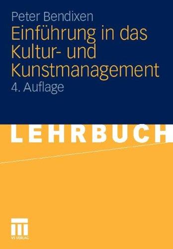 Einführung in Das Kultur- und Kunstmanagement (German Edition)