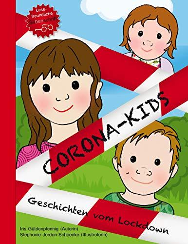 Corona-Kids: Band 1 Geschichten vom Lockdown