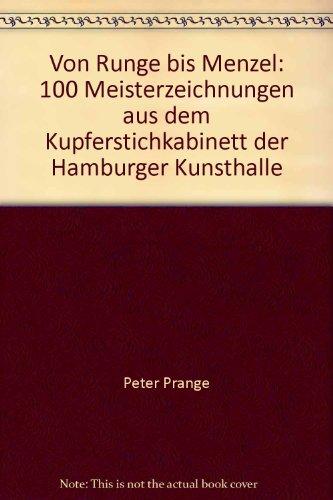 Von Runge bis Menzel: 100 Meisterzeichnungen aus dem Kupferstichkabinett der Hamburger Kunsthalle