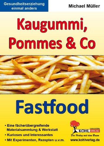 Kaugummi, Pommes & Co - Band 1: Fastfood