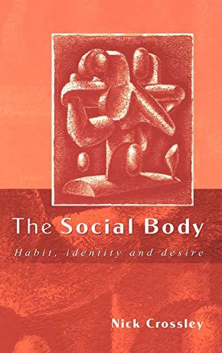 The Social Body: Habit, Identity and Desire