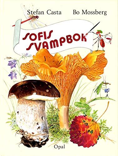 Sofis svampbok (Sofi - din vän i naturen, Band 1)