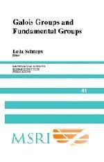 Galois Groups and Fundamental Groups. (Mathematical sciences research institute publications, vol.41)