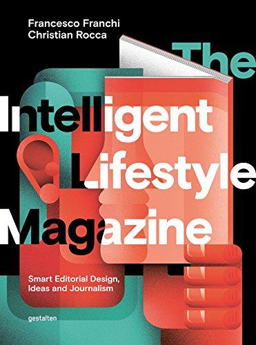 The Intelligent Lifestyle Magazin: Smart Editorial Design, Storytelling and Journalism