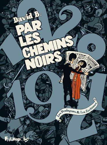 Par les chemins noirs : les prologues et les fantômes