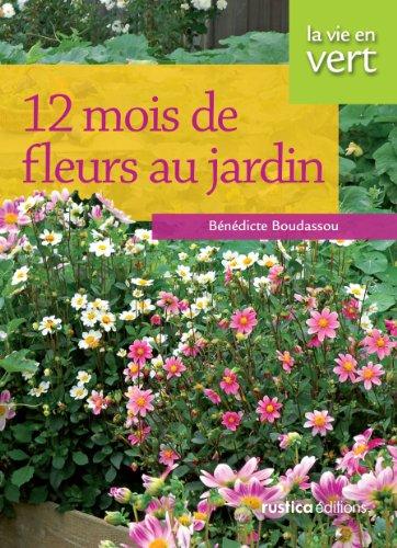 12 mois de fleurs au jardin