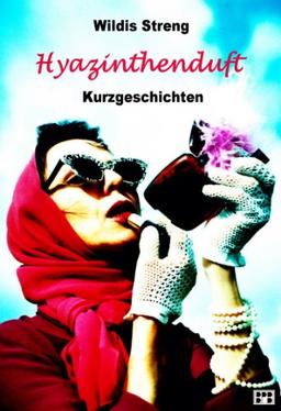 Hyazinthenduft.: Kurzgeschichten