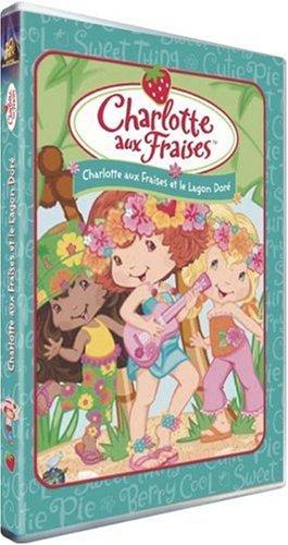 Charlotte aux Fraises et le Lagon Doré [FR Import]