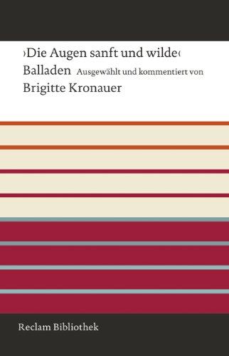 »Die Augen sanft und wilde«: Balladen