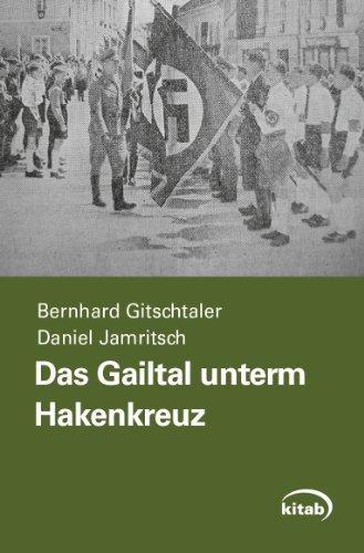 Das Gailtal unterm Hakenkreuz (Kitab Zeitgeschichte)