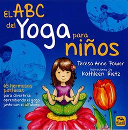 El ABC del yoga para Niños. 65 hermosas posturas para divertirse aprendiendo el yoga junto con el alfabeto (Macro Junior, Band 1)