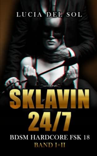 Sklavin 24/7 Band I+II: BDSM Hardcore FSK 18