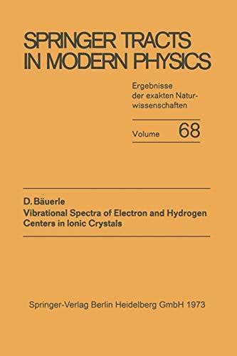 Vibrational Spectra of Electron and Hydrogen Centers in Ionic Crystals (Springer Tracts in Modern Physics)