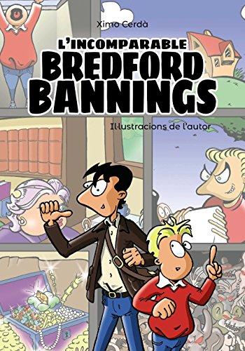 L'incomparable Bredford Bannings (Llibres infantils i juvenils - Pluja de llibres +10)