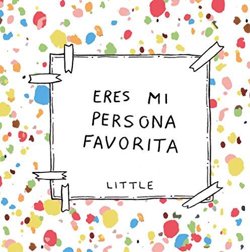 Eres mi persona favorita (Pequeños libros)